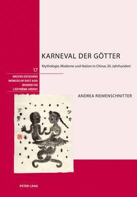 Andrea Riemenschnitter, Schweizerische Asiengesellschaft - Karneval Der Goetter, Inbunden