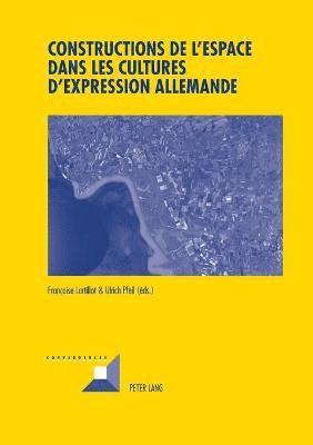 bokomslag Constructions de l'Espace Dans Les Cultures d'Expression Allemande