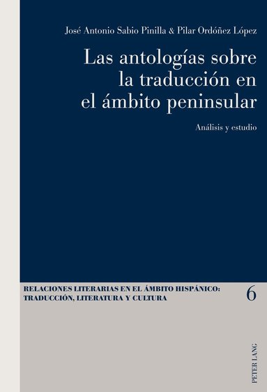 José Antonio Sabio Pinilla, Pilar Ordóñez Lopez, Luis Pegenaute - Las antologías sobre la traducción en el ámbito peninsular, Inbunden
