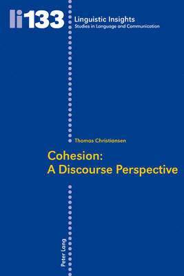 Cohesion: A Discourse Perspective 1