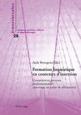 Aude Bretegnier, Aline Gohard-Radenkovic, Aude Bretegnier - Formation linguistique en contextes d'insertion, Häftad