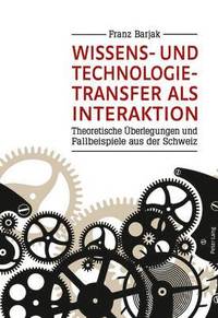 bokomslag Wissens- Und Technologietransfer ALS Interaktion