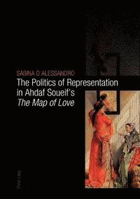bokomslag Politics of Representation in Ahdaf Soueif's «The Map of Love»