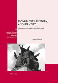 bokomslag Monuments, Memory, and Identity