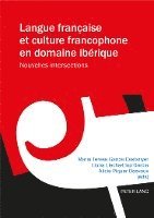 bokomslag Langue Franaise Et Culture Francophone En Domaine Ibrique