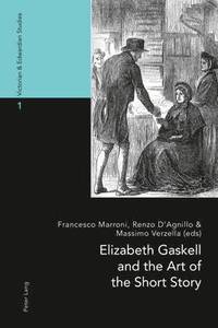 bokomslag Elizabeth Gaskell and the Art of the Short Story