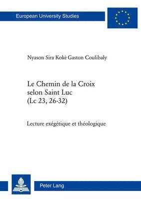 Nyason Sira Koké Gaston Coulibaly - Chemin de la Croix selon Saint Luc (Lc 23, 26-32), Häftad