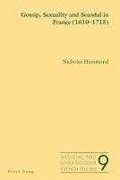 bokomslag Gossip, Sexuality and Scandal in France (1610-1715)