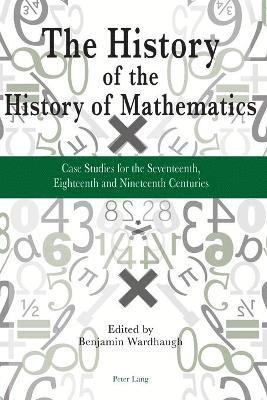 The History of the History of Mathematics 1