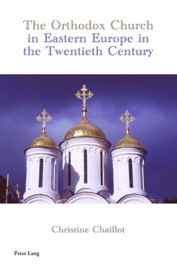 Orthodox Church in Eastern Europe in the Twentieth Century