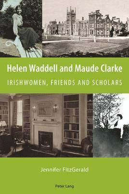 Helen Waddell and Maude Clarke 1