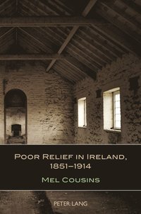 bokomslag Poor Relief in Ireland, 1851-1914