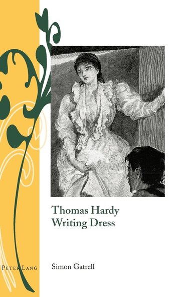 Simon Gatrell - Thomas Hardy Writing Dress, Inbunden
