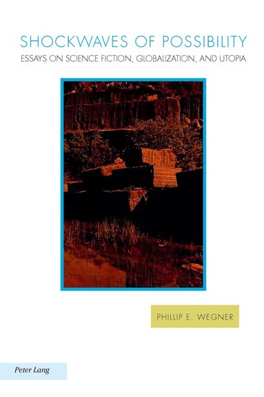 Phillip E. Wegner, Raffaella Baccolini, Joachim Fischer - Shockwaves of Possibility, Häftad