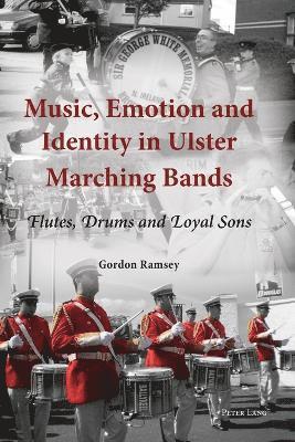 Music, Emotion and Identity in Ulster Marching Bands 1