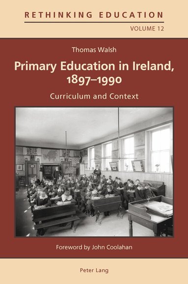 Thomas Walsh - Primary Education in Ireland, 1897-1990, Häftad