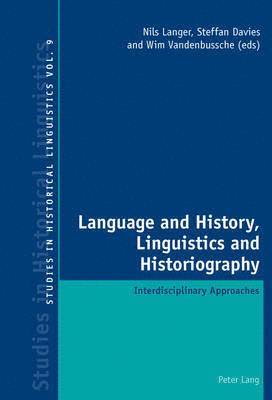 Language and History, Linguistics and Historiography 1