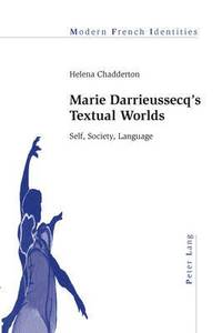 bokomslag Marie Darrieussecqs Textual Worlds