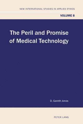 The Peril and Promise of Medical Technology 1