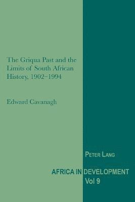 bokomslag Griqua Past and the Limits of South African History, 1902-1994