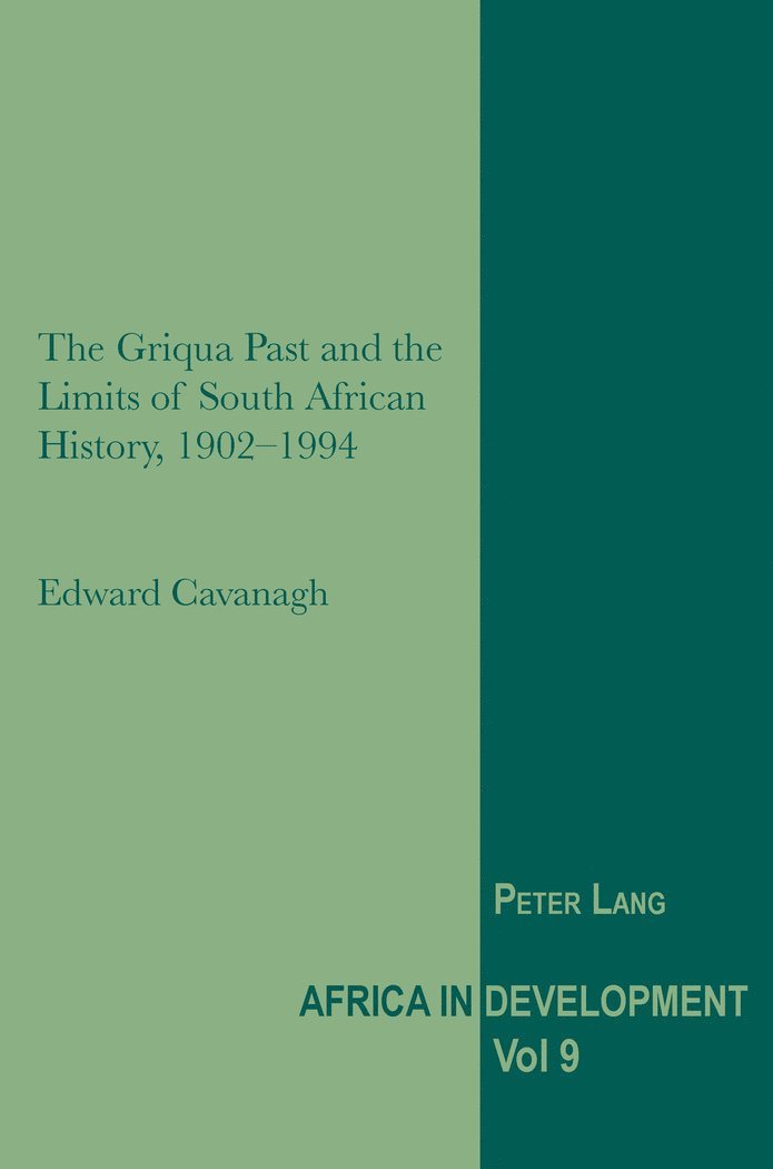 The Griqua Past and the Limits of South African History, 1902-1994 1