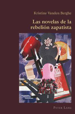 bokomslag Las Novelas de la Rebelin Zapatista