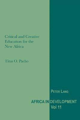 Critical and Creative Education for the New Africa 1