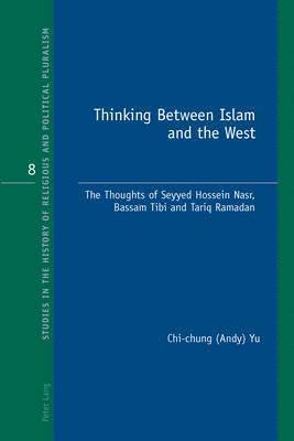 bokomslag Thinking Between Islam and the West