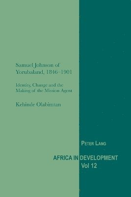 bokomslag Samuel Johnson of Yorubaland, 1846-1901