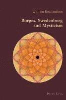 bokomslag Borges, Swedenborg and Mysticism