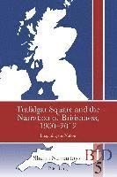 bokomslag Trafalgar Square and the Narration of Britishness, 1900-2012