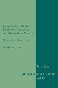bokomslag Cooperative Collegial Democracy for Africa and Multi-ethnic Societies