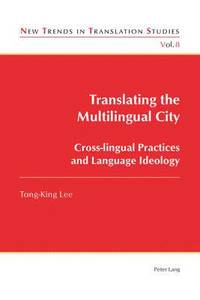 bokomslag Translating the Multilingual City
