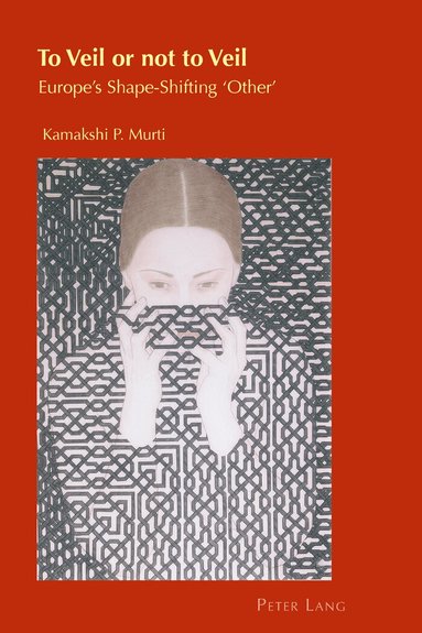 Kamakshi P. Murti - To Veil or not to Veil, Häftad