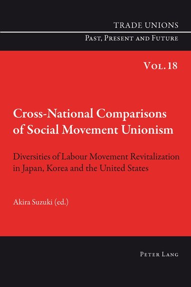Akira Suzuki - Cross-National Comparisons of Social Movement Unionism, Häftad