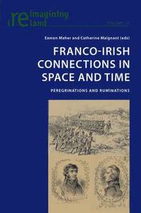 bokomslag Franco-Irish Connections in Space and Time