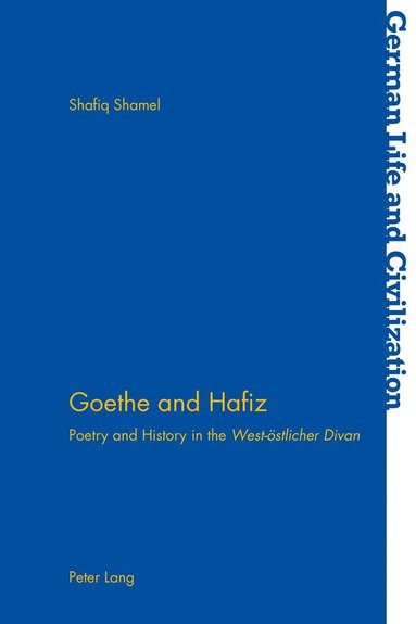 Shafiq Shamel - Goethe and Hafiz, Häftad