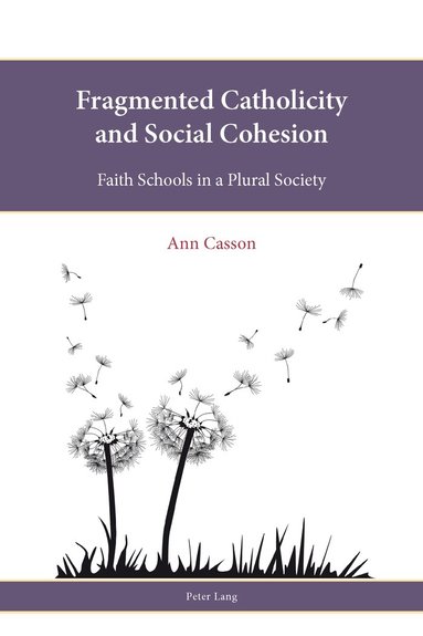 Ann E. Casson - Fragmented Catholicity and Social Cohesion, Häftad
