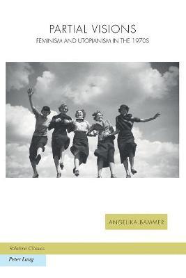 Angelika Bammer - Partial Visions, Häftad