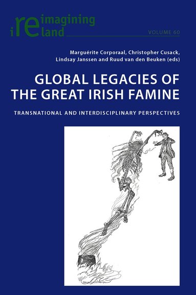 Lindsay Janssen, Marguerite Corporaal, Christopher Cusack - Global Legacies of the Great Irish Famine, Häftad
