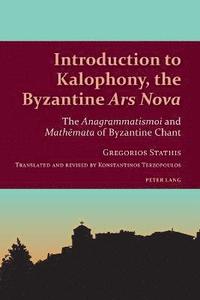 bokomslag Introduction to Kalophony, the Byzantine Ars Nova