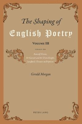 The Shaping of English Poetry- Volume III 1