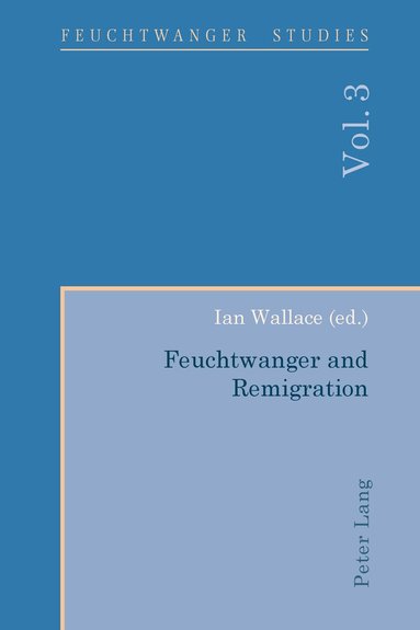 Ian Wallace - Feuchtwanger and Remigration, Häftad