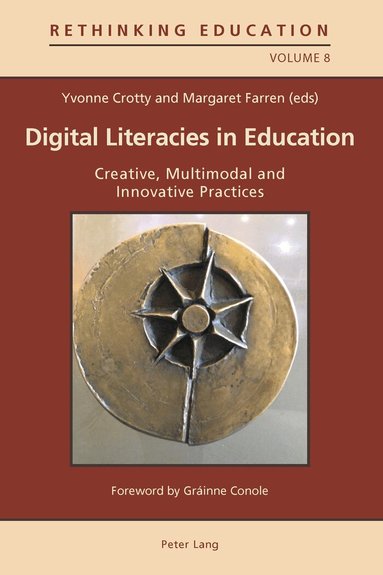 Yvonne Crotty, Margaret Farren - Digital Literacies in Education, Häftad