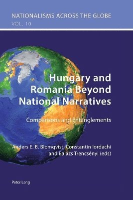 bokomslag Hungary and Romania Beyond National Narratives