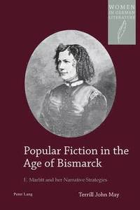 bokomslag Popular Fiction in the Age of Bismarck