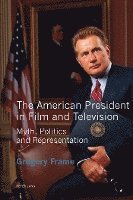 bokomslag The American President in Film and Television