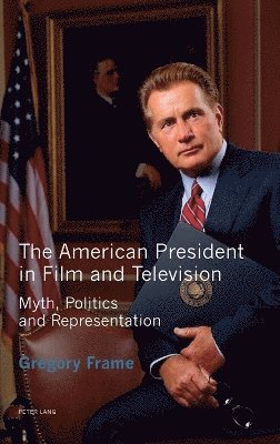 bokomslag The American President in Film and Television