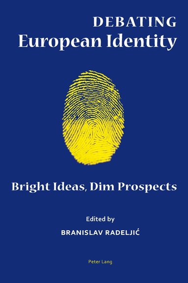 Branislav Radeljic - Debating European Identity, Inbunden