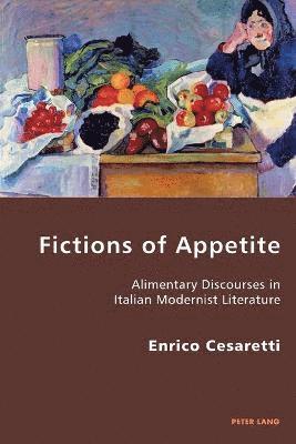 Enrico Cesaretti - Fictions of Appetite, Häftad